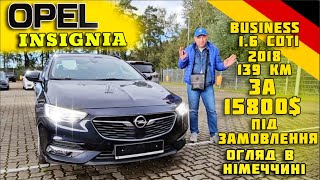 Opel Insignia 1.6 CDTI🔥Business 2018🤩 139 km👍 в дуже ЖИРній Комплектації🔥 за 15т$ 🔥під замовлення🚙👍😊