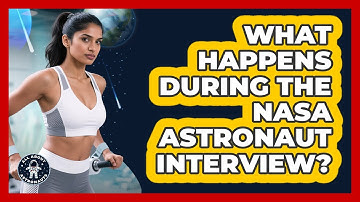 What Happens During The NASA Astronaut Interview? - All About Astronauts