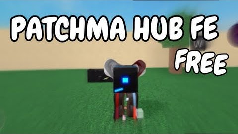 FE Patchma Hub | Pastebin | Free