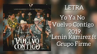 Video voorbeeld van "Yo Ya No Vuelvo Contigo - Lenin Ramirez ft Grupo Firme (Oficial 2019)"