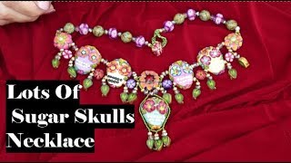 Creating Lots of Sugar Skulls Necklace with Polymer Clay Beads , Jewelry Tutorial