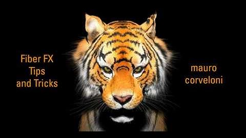 FiberFX Tips and Tricks