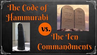 The Code of Hammurabi vs. The 10 Commandments