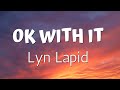 Lyn Lapid Ok With It Lyrics Music Video mp3