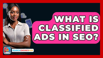 What Is Classified Ads In SEO? - SearchEnginesHub.com