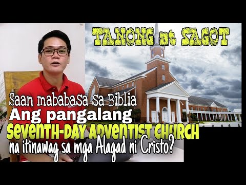 Video: Ano ang pinaniniwalaan ng simbahan ng Seventh Day Adventist?