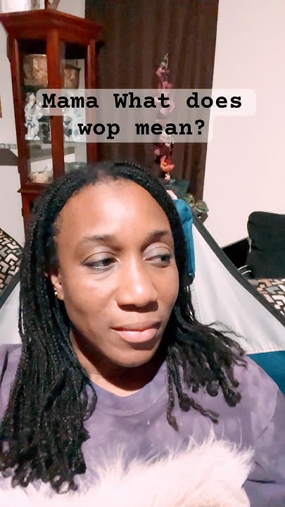 mama-what-does-wop-mean-shortsfeed-youtubeshorts-momhumor