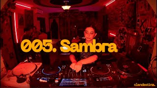 Sambra | Clandestina #005