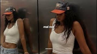 mai mal (perfectly slowed)