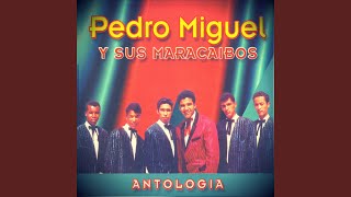 Video thumbnail of "Pedro Miguel Y Sus Maracaibos - Sanguito"