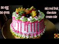 EGGLESS FRESH FRUIT CAKE WITH WHIPPED CREAM | CHOCOLATE CAKE | BIRTHDAY CAKE