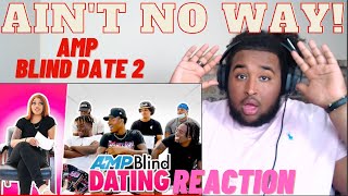 AGENT AND DAVIS WHY!!! | AMP BLIND DATE 2 REACTION!!!