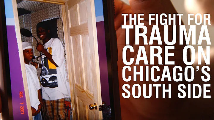 The Fight for Trauma Care on Chicago’s South Side