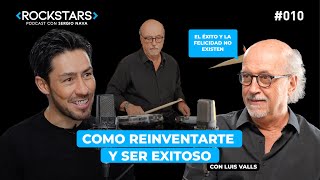 Cómo REINVENTARTE Y Ser EXITOSO | @EstaCabronConLuisValls | 010