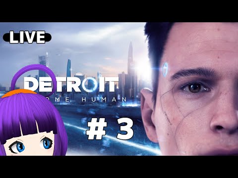 【Detroit: Become Human＃3】頑張れコナー！！！！！【轟ちさと/Vtuber】