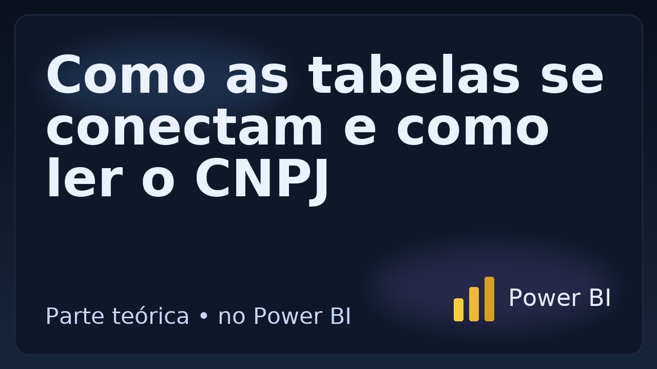 Como as tabelas se conectam e como ler o CNPJ