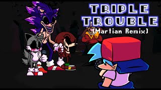 Triple Trouble (Martian Remix)