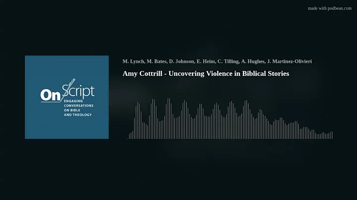 Amy Cottrill - Uncovering Violence in Biblical Sto...