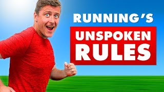 The Unspoken Rules of Running