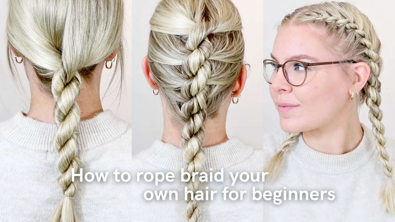 How To Rope Braid Your Own Hair For Complete Beginners! EASY & SIMPLE ...