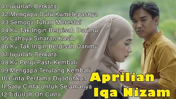 Aprilian & Iqa Nizam Full Album Terbaru dan Terpopuler 2025 ~ Semoga Tuhan Merestui|Jujurlah Berkata
