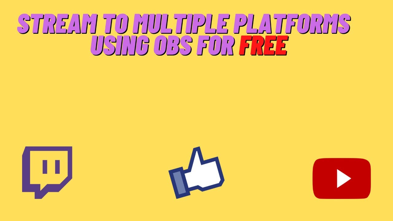 How to stream to Youtube and Twitch using OBS for free? - YouTube