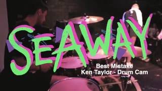Ken Taylor (Seaway) - Best Mistake (DRUM CAM)