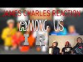 James Charles - Among Us IRL 2 (REACTION)