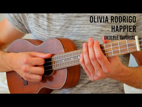 Olivia Rodrigo - happier EASY Ukulele Tutorial With Chords / Lyrics