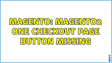 Magento: Magento2 one checkout page button missing