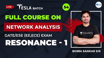 Network Analysis | Resonance - 1 | Lec 54 | GATE/ESE 2021 Exam | Sankar Sir
