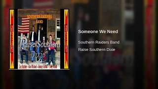 Watch Southern Raiders Band Someone We Need video