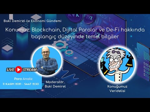 Konumuz: Blockchain, Dijital Paralar ve De-Fi hakkında başlangıç düzeyinde temel bilgiler