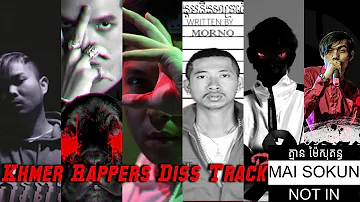 Khmer Rappers Diss Track [Mai Sokun Not In]