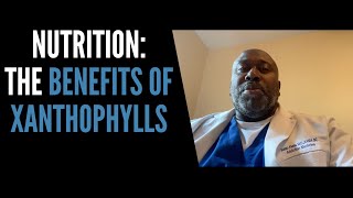 NUTRITION: THE BENEFITS OF XANTHOPHYLLS