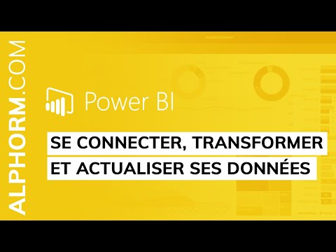 Se connecter, transformer et actualiser ses données sous Power BI