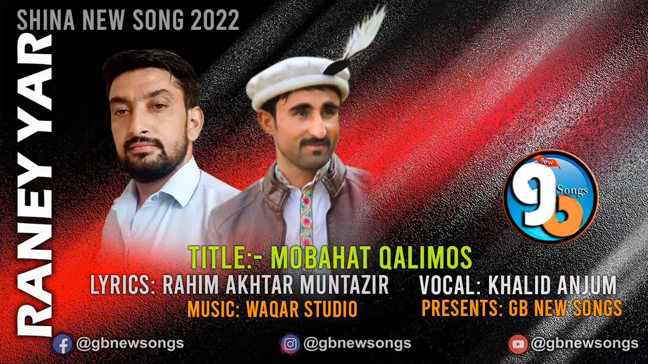 Shina New Song || Mobhat Qilamus || Lyrics Waqar Atish Vocal Khalid Anjum || GB New Songs 2022