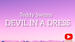 Teddy Swims - Devil in a dress (Lyrics)||songs #musica #latestsongs