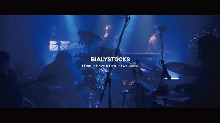 Bialystocks - I Don't Have a PenLive Video