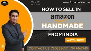 How to Sell in Amazon Handmade USA from India | ExportWala | Hindi |