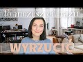 RZECZY KTÓRE OD RAZU MOŻESZ WYRZUCIĆ Z DOMU