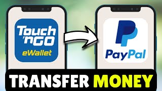 How To Transfer/Send Money From Touch n Go eWallet To PayPal (2025) - Full Guide