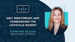 Grit Mentorship and Commanding the Louisville Market The Crexi Podcast