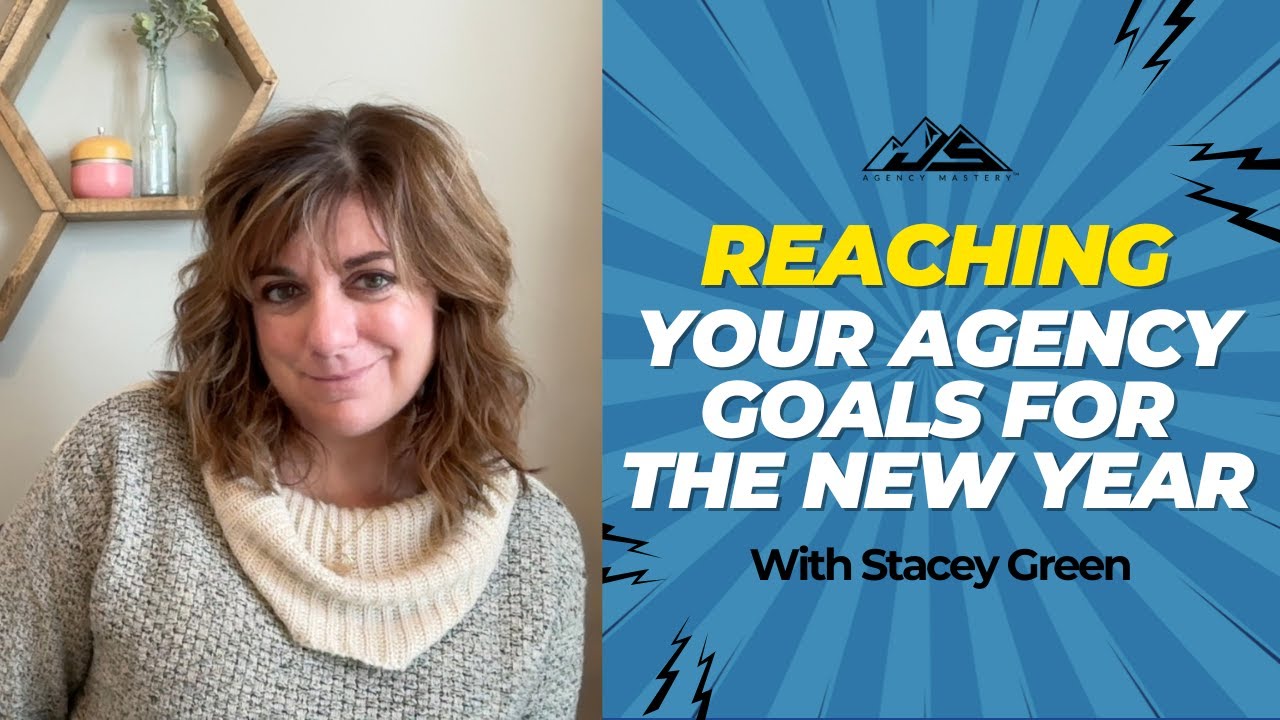 From Chaos to Clarity: Reaching Your Agency Goals for the New Year ...