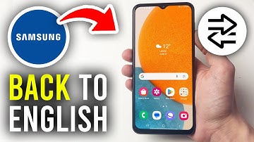 How To Change Samsung Phone Language Back To English - Full Guide