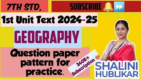7 th std 1st Unit Test 24-25 Geography Question paper pattern for practice