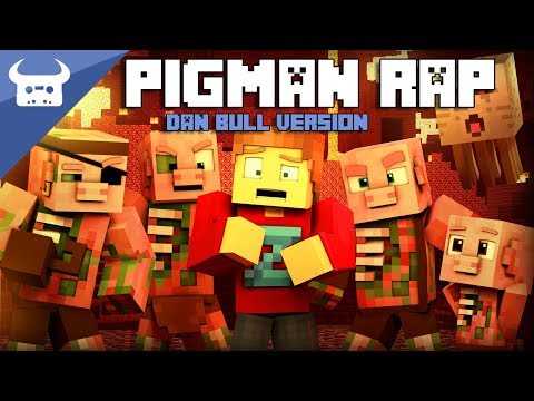 Minecraft Nether Zombie Pigman Rap Dan Bull Youtube