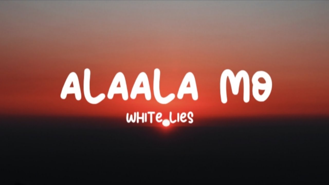 White Lies - Alaala Mo (Lyrics)
