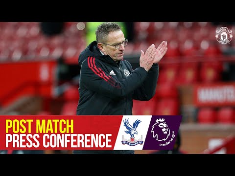Rangnick: "We had control of the game" | Manchester United 1-0 Crystal Palace | Press Conference