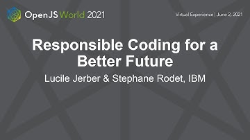 Responsible Coding for a Better Future - Lucile Jerber & Stephane Rodet, IBM